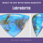 What to Cut: Labradorite