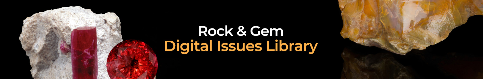 Rock & Gem Illustrious Opals Digital Issue Library Banner