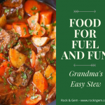 Food for Fuel and Fun: Grandma’s Easy Stew
