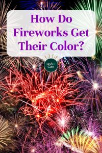how-do-fireworks-get-their-color