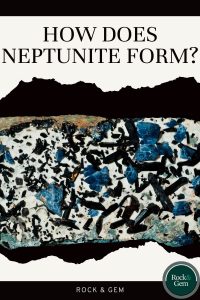 how-does-neptunite-form