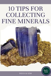 10-tips-for-collecting-fine-minerals