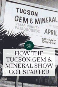 how-tucson-gem-mineral-show-got-started