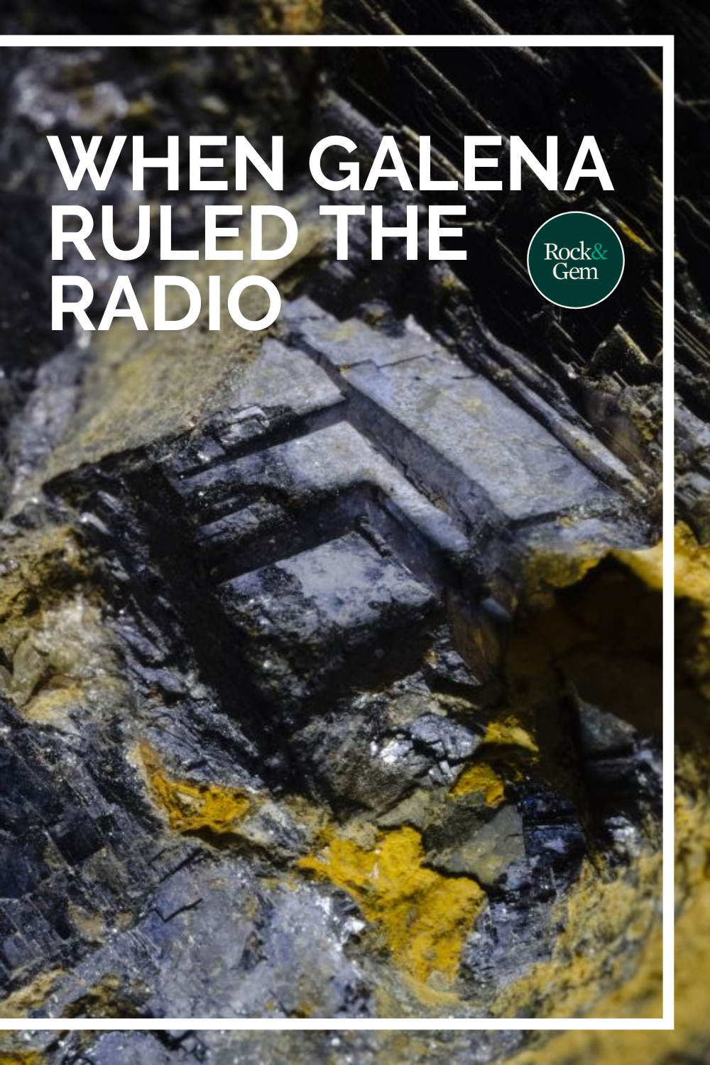 Galina Roc Galena Mineral: Ruling the Radio - Rock & Gem Magazine